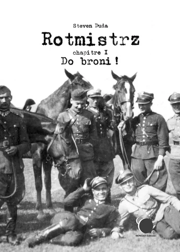 Rotmistrz - chapitre 1 : do broni! - Steven Duda - NEREIAH