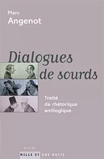 Dialogues de sourds - Marc Angenot - 1001 NUITS