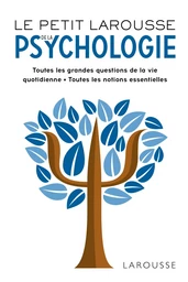 Le Petit Larousse de la psychologie