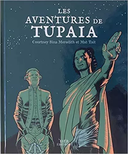 Les aventures de Tupaia - Courtney Sina Meredith - URA