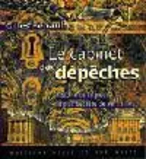 Le Cabinet des dépêches - Gilles Perrault - 1001 NUITS