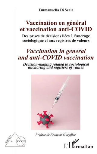 Vaccination en général et vaccination anti-Covid / Vaccination in general and anti-COVID vaccination - Emmanuella Di Scala - Editions L'Harmattan