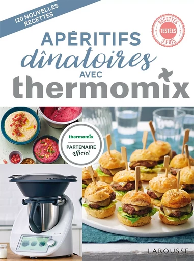 Apéritifs dînatoires avec Thermomix - Isabelle Guerre - LAROUSSE