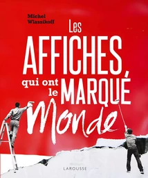 Les affiches qui ont marqué le monde