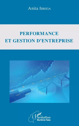 Performance et gestion d'entreprise - Anita Ibriga - Editions L'Harmattan