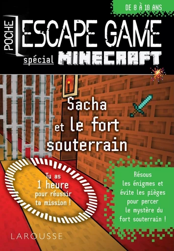 Escape game de poche spécial Minecraft -  enfermé dans le fort souterrain - Vincent Raffaitin - LAROUSSE