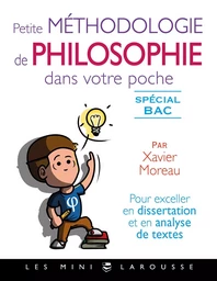 Petite méthodologie de philo dans votre poche par Xavier Moreau