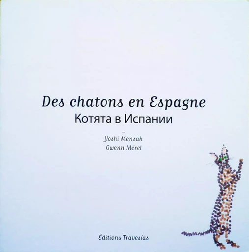 des chatons en Espagne - Gwenn Mérel, Yoschi Mensah - TRAVESIAS