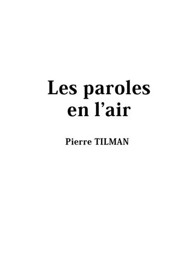 Les paroles en l'air - Pierre Tilman - CREATIONS ENFAN