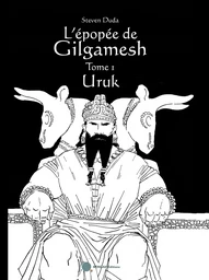 L'épopée de Gilgamesh - Tome 1 : Uruk