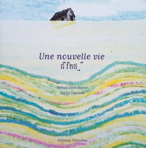 Une nouvelle vie - Fanny Legrand, Setheil-Beth Moeur - TRAVESIAS