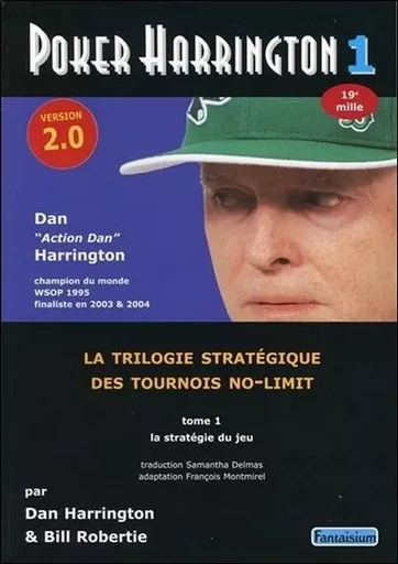 Poker Harrington 1 - Version 2.0 - La stratégie du jeu - Dan Harrington, Bill Robertie - FANTAISIUM