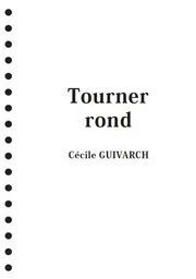 Tourner rond