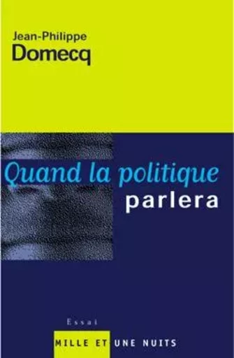 La Liberté sans choix politique - Jean-Philippe Domecq - 1001 NUITS