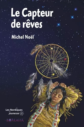 LE CAPTEUR DE RÊVES - NOËL MICHEL - BOREALIA