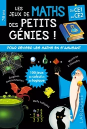 Les JEUX de MATHS et LOGIQUE des petits génies CE1