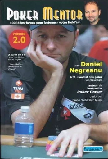 Poker mentor - 100 idées-force pour bétonner votre Hold'em - Version 2.0 - Daniel Negreanu - FANTAISIUM