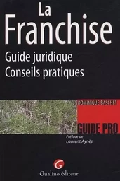 la franchise - guide juridique et conseils pratiques