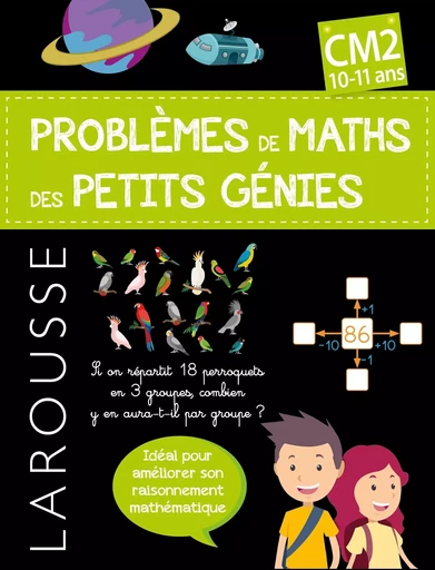 Problèmes de maths des Petits Génies CM2 -  - LAROUSSE