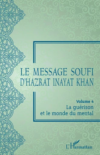 Le message soufi d'Hazrat Inayat Khan -  Omega publications - Editions L'Harmattan