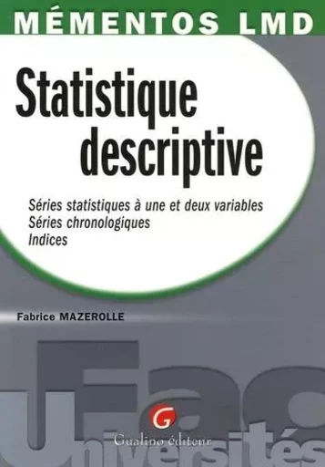 mémentos lmd - statistique descriptive -  Mazerolle f. - GUALINO