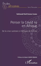 Penser la Covid 19 en Afrique