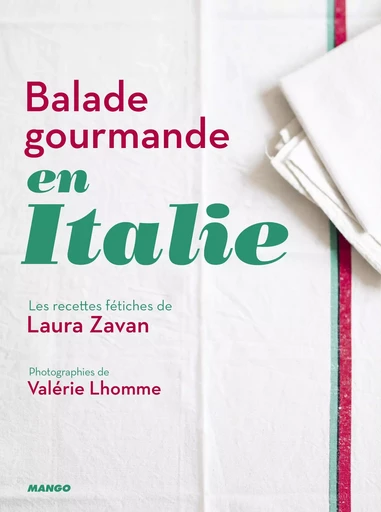 Balade gourmande en Italie - Laura Zavan - MANGO ART DE VIVRE