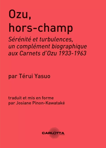 Ozu Hors-Champ - Josiane Pinon-Kawataké - CARLOTTA FILMS