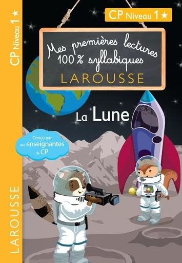 Premières lectures 100% syllabiques - La Lune - Hélène Heffner, Giulia Levallois - LAROUSSE