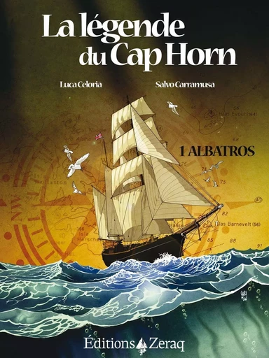 La Legende Du Cap Horn T1 + T2 -  CELORIA LUCA, Salvo Carramusa - ZERAQ