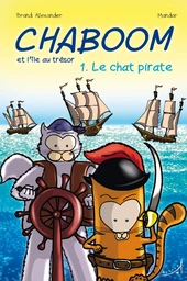 Chaboom et l'île au trésor T1 : Le Chat pirate