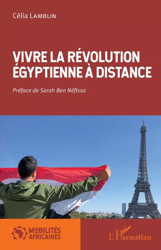 Vivre la révolution égyptienne à distance - Célia Lamblin - Editions L'Harmattan