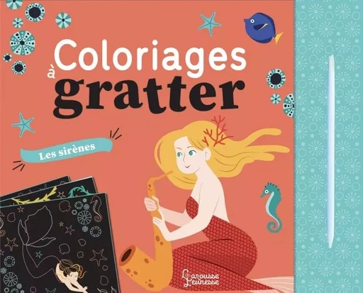 Coloriages à gratter : Sirènes -  - LAROUSSE