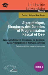 Algorithmique, Structures des Données et Programmation Pascal et C++ Tome 1