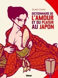 Dictionnaire de l'amour et du plaisir au Japon NE