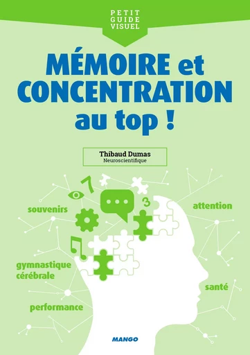 Mémoire et concentration au top ! - Thibaud Dumas - MANGO BIEN ETRE