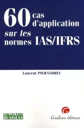 60 cas d'application sur les normes ias/ifrs