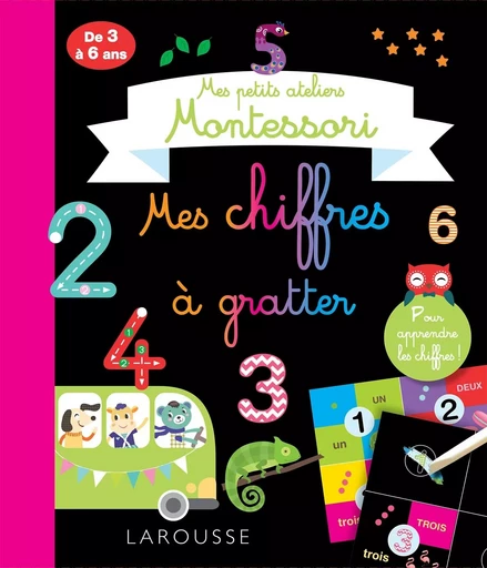 Mes petits ateliers Montessori Mes chiffres à gratter -  Collectif - LAROUSSE