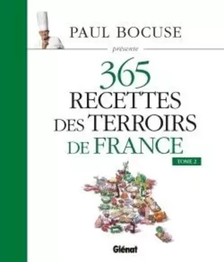 Paul Bocuse présente 365 recettes des terroirs de France -  Collectif - GLENAT