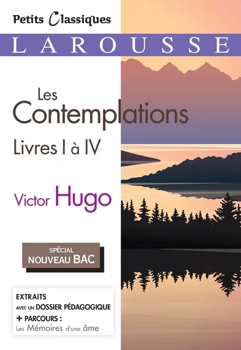 Les Contemplations, livres 1 à 4 (Spécial Bac) - Victor Hugo - LAROUSSE