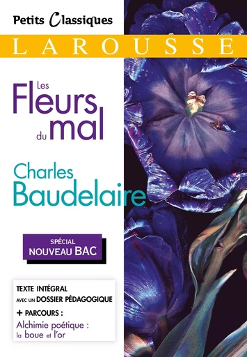 Les Fleurs du Mal (Spécial Bac) - Charles Baudelaire - LAROUSSE