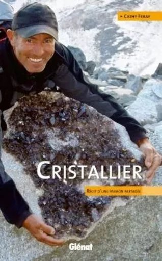 Cristallier - Cathy Feray - GLENAT