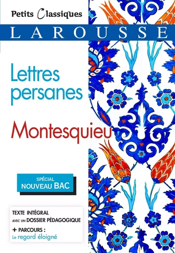 Lettres persanes (Spécial Bac) -  Montesquieu - LAROUSSE