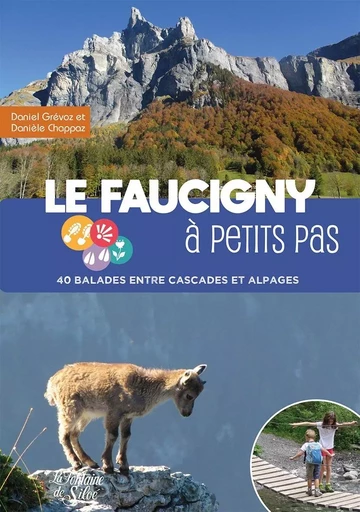 Le Faucigny à petits pas - Danièle CHAPPAZ, Daniel GREVOZ - FONTAINE SILOE