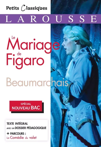 Le Mariage de Figaro (Spécial Bac) -  Beaumarchais - LAROUSSE