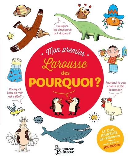 Mon Premier Larousse des Pourquoi ? - Laure Cambournac, Françoise deGuibert - LAROUSSE