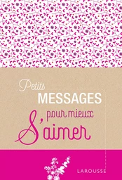 Petits messages pour mieux s'aimer