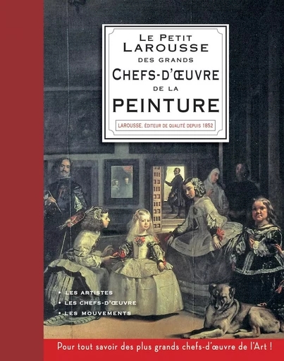 Petit Larousse des plus grands chefs-d'oeuvre de la peinture -  Collectif - LAROUSSE