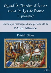 Quand le Chardon d’Écosse sauva les Lys de France (1419-1429)