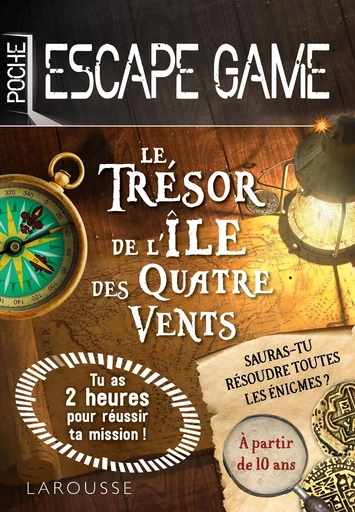 Escape de game de poche  - Le Trésor de l'île des Quatre Vents - Gilles Saint-Martin - LAROUSSE